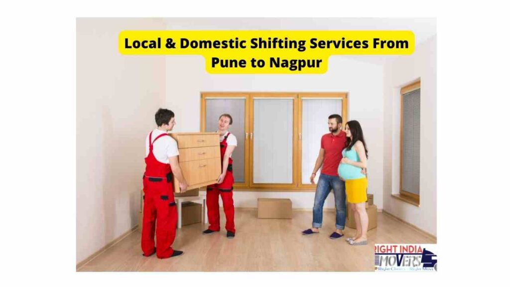 Local & Domestics Shifting Services from Pune to Nagpur